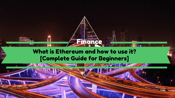 More information about "What is Ethereum and how to use it? [Complete Beginners Guide]"