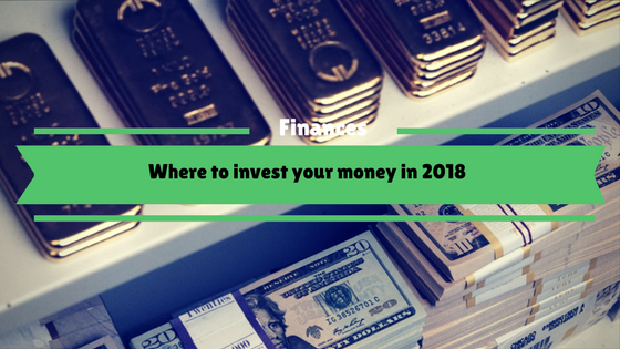 More information about "Where to invest your money in 2018"