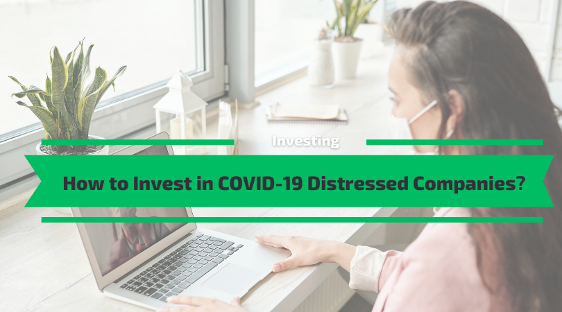 More information about "How to Invest in COVID-19 Distressed Companies"